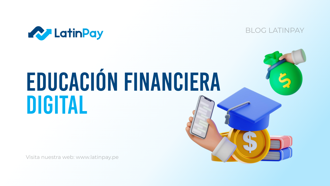 Educación financiera digital: el cambio empieza en tu celular